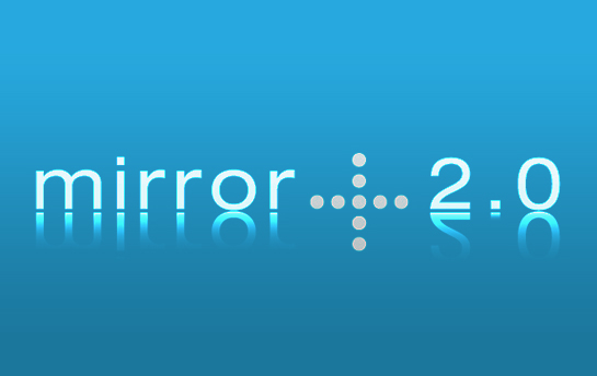 Mirror 2.0
